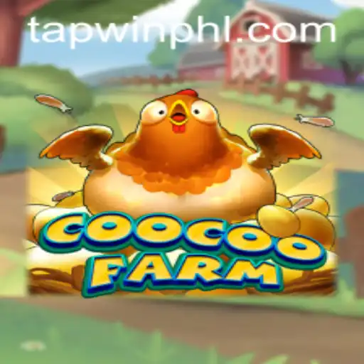 CooCooFarm: Exploring the Latest Gaming Sensation by TAPWIN.com