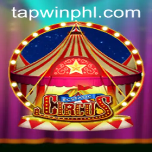 Experience the Thrill of EcstaticCircus: A New Gaming Adventure Powered by TAPWIN.com