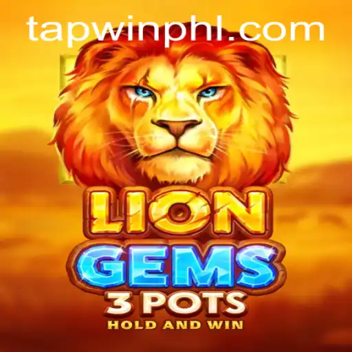 Discover the Exciting World of LionGems3pots on TAPWIN.com